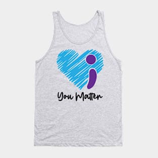 you matter Tank Top